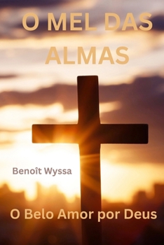Paperback O mel das almas [Portuguese] Book