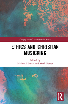 Paperback Ethics and Christian Musicking Book