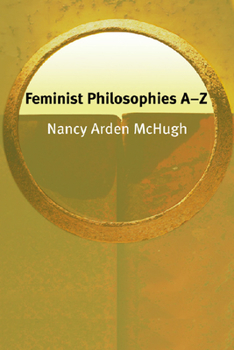 Paperback Feminist Philosophies A-Z Book