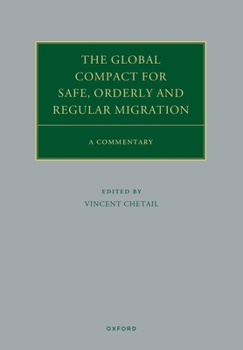 Hardcover The Global Compact for Safe, Orderly and Regular Migration: A Commentary Book