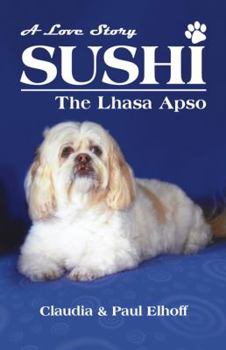 Paperback Sushi: The Lhasa Apso A Love Story Book