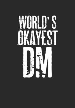 Paperback World's Okayest DM: College Ruled Role Playing Gamer Paper: RPG Journal Book