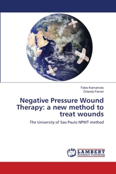 Paperback Negative Pressure Wound Therapy: a new method to treat wounds Book