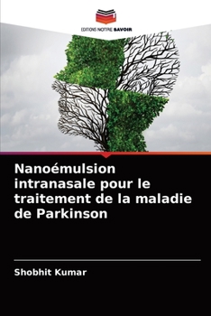 Paperback Nanoémulsion intranasale pour le traitement de la maladie de Parkinson [French] Book