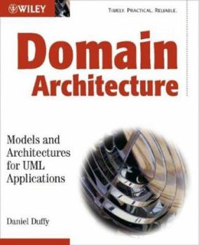 Paperback Domain Architectures: Models and Architectures for UML Applications Book