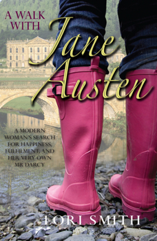 A Walk with Jane Austen: A Journey into Adventure, Love, and Faith