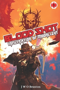 Blood Shot: Infiltration of Moonlight