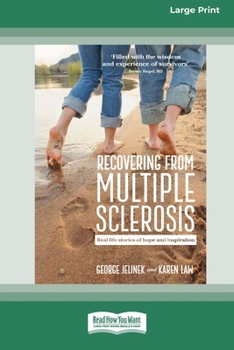 Paperback Recovering from Multiple Sclerosis: Real Life Stories of Hope and Inspiration (16pt Large Print Edition) Book