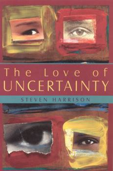 Paperback The Love of Uncertainty Book