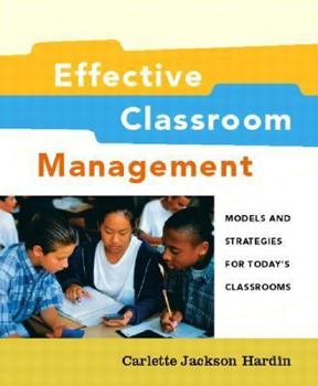 Paperback Effective Classroom Management: Models and Strategies for Today's Classrooms Book