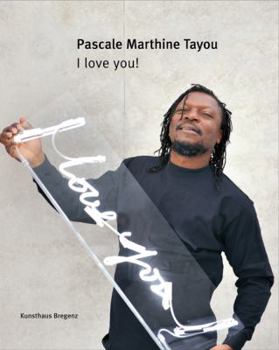 Paperback Pascale Marthine Tayou: I Love You! Book