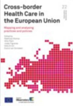 Paperback Cross-Border Health Care in the European Union: Mapping and Analysing Practices and Policies Book