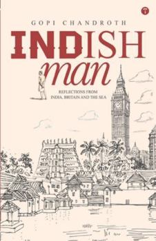 Paperback INDISHMAN - Reflections from India, Britain and the Sea Book