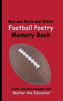 Red and Black and White Football Poetry Memory Book (Sports Poetry Memory Book)