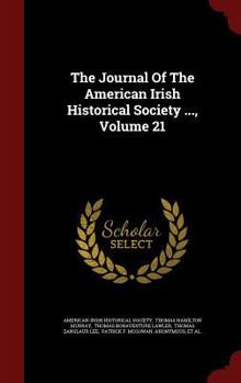 The Journal of the American-Irish Historical Society, Volume 21 - Book #21 of the Journal of the American-Irish Historical Society