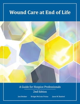 Paperback Wound Care at End of Life: A Guide for Hospice Professionals Book