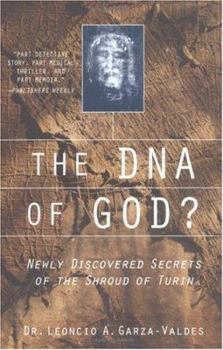 Mass Market Paperback The DNA of God?: Newly Discovered Secrets of the Shroud of Turin Book