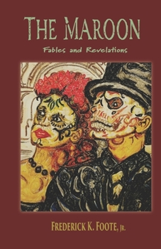 Paperback The Maroon: Fables and Revelations Book