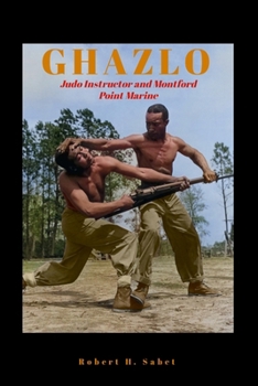 Paperback Ghazlo: Judo Instructor and Montford Point Marine Book