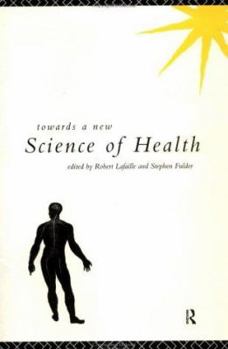 Hardcover Towards a New Science of Health Book