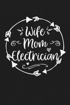 Paperback Wife Mom Electrician: Mom Journal, Diary, Notebook or Gift for Mother Book