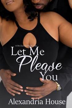 Let Me Please You - Book #4.5 of the McClain Brothers