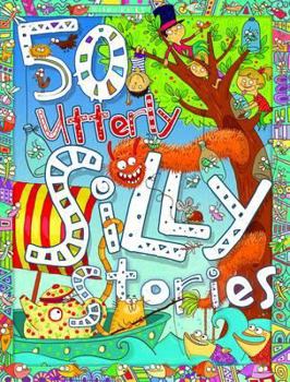 Paperback 50 Utterly Silly Stories. Editor, Belinda Gallagher Book