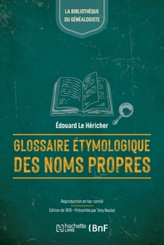 Glossaire étymologique des noms propres de France et d'Angleterre (Éd.1870)
