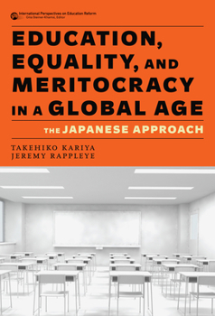 Paperback Education, Equality, and Meritocracy in a Global Age: The Japanese Approach Book