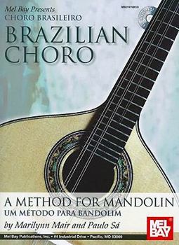 Paperback Brazilian Choro: A Method for Mandolin [With CD (Audio)] Book