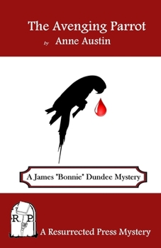 Paperback The Avenging Parrot: A James "Bonnie" Dundee Mystery Book