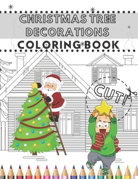 Paperback Christmas tree decorations coloring book: color & cut with your kid simple deco for xmas tree Book