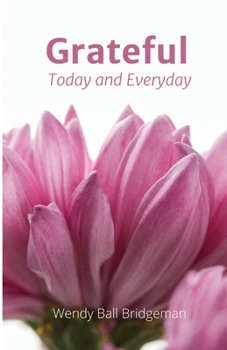 Paperback Grateful - Today and Everyday: Today and Everyday Book