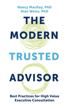 Hardcover Modern Trusted Advisor: Best Practices for High Value Executive Consultation Book