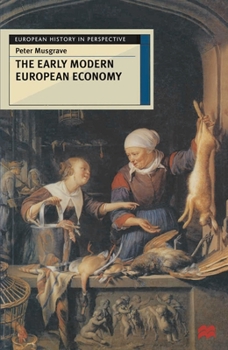 The Early Modern European Economy - Book  of the European History in Perspective