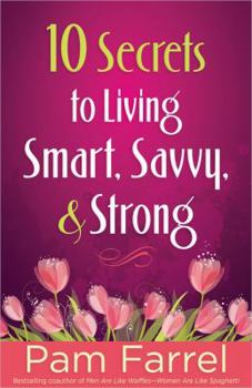 Paperback 10 Secrets to Living Smart, Savvy, and Strong Book