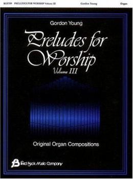 Paperback Preludes for Worship, Volume 3: Original Organ Compositions Book