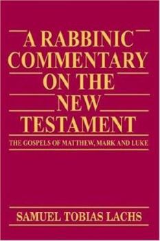 Paperback A Rabbinic Commentary on the New Testament: The Gospels of Matthew, Mark, and Luke Book