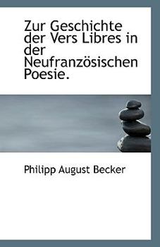 Paperback Zur Geschichte Der Vers Libres in Der Neufranzosischen Poesie. Book