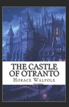 Paperback The Castle of Otranto Annotated Book