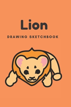 Paperback Lion: Kids Drawing Sketchbook, Composition Notebook, Journal, Diary For Notes Drawing Sketching Doodling 6" x 9" (9.25 x 12. Book