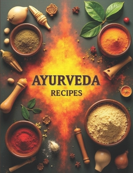 Paperback Ayurveda Recipe Book: Healing Through Food Book