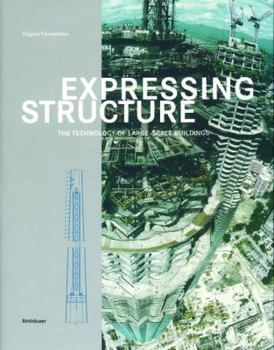 Hardcover Expressing Structure: The Technology of Large-Scale Buildings Book