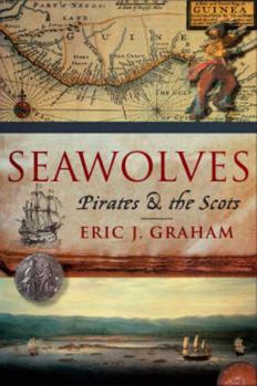 Hardcover The Seawolves: Pirates and Scots Book