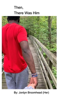 Hardcover Then, There Was Him Book