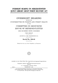 Oversight hearing on Herger-Feinstein Quincy Library Group Forest Recovery Act