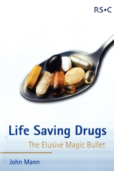 Paperback Life Saving Drugs: The Elusive Magic Bullet Book