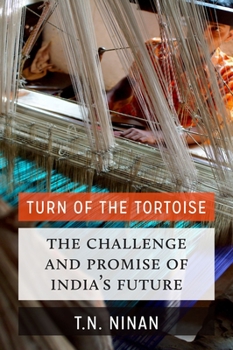 Hardcover Turn of the Tortoise: The Challenge and Promise of India's Future Book