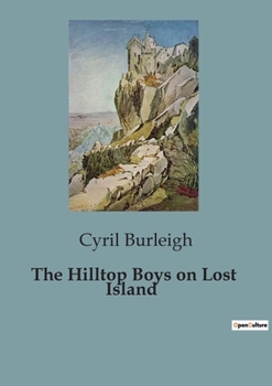 Paperback The Hilltop Boys on Lost Island Book