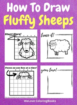 Hardcover How To Draw Fluffy Sheeps: A Step-by-Step Drawing and Activity Book for Kids to Learn to Draw Fluffy Sheeps Book